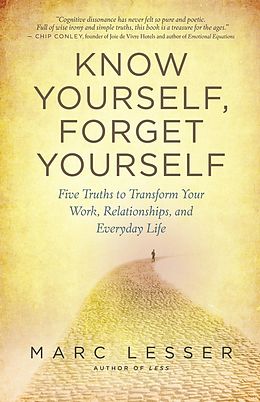 E-Book (epub) Know Yourself, Forget Yourself von Marc Lesser