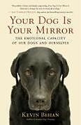 Broché Your Dog Is Your Mirror de Kevin Behan