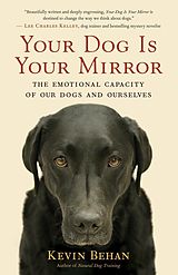 E-Book (pdf) Your Dog Is Your Mirror von Kevin Behan