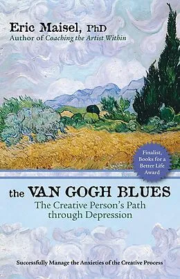 E-Book (epub) The Van Gogh Blues von Eric Maisel