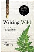 Couverture cartonnée Writing Wild de Tina Welling