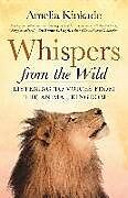 Kartonierter Einband Whispers from the Wild von Amelia Kinkade