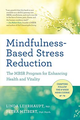 E-Book (epub) Mindfulness-Based Stress Reduction von Linda Lehrhaupt, Petra Meibert