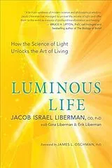 Kartonierter Einband Luminous Life von Jacob Israel Liberman