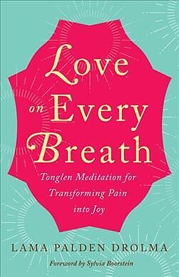 Couverture cartonnée Love on Every Breath de Lama Palden Drolma