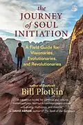 E-Book (epub) The Journey of Soul Initiation von Bill Plotkin