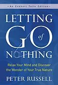 E-Book (epub) Letting Go of Nothing von Peter Russell
