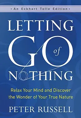 E-Book (epub) Letting Go of Nothing von Peter Russell