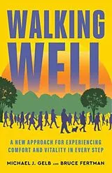 Kartonierter Einband Walking Well von Michael J. Gelb, Bruce Fertman