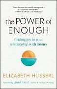 Couverture cartonnée The Power of Enough de Elizabeth Husserl