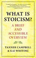 E-Book (epub) What Is Stoicism? von Tanner Campbell, Kai Whiting