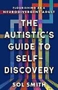 Couverture cartonnée The Autistic's Guide to Self-Discovery de Sol Smith