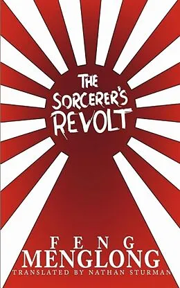 E-Book (epub) The Sorcerer's Revolt von Feng Menglong & Luo Guanzhong