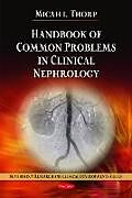 Couverture cartonnée Handbook of Common Problems in Clinical Nephrology de Micah L Thorp