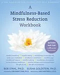 E-Book (epub) Mindfulness-Based Stress Reduction Workbook von Bob Stahl