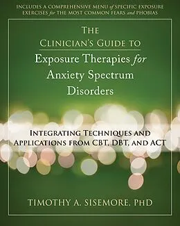 E-Book (pdf) Clinician's Guide to Exposure Therapies for Anxiety Spectrum Disorders von Timothy A. Sisemore