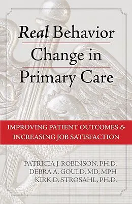 E-Book (epub) Real Behavior Change in Primary Care von Patricia J. Robinson