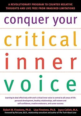 E-Book (pdf) Conquer Your Critical Inner Voice von Robert W. Firestone, Lisa Firestone, Joyce Catlett