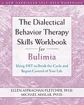 E-Book (epub) Dialectical Behavior Therapy Skills Workbook for Bulimia von Ellen Astrachan-Fletcher