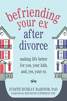 E-Book (epub) Befriending Your Ex after Divorce von Judith Ruskay Rabinor