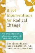 E-Book (epub) Brief Interventions for Radical Change von Kirk D. Strosahl