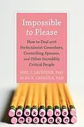 E-Book (pdf) Impossible to Please von Neil Lavender, Alan A. Cavaiola