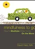 E-Book (epub) Mindfulness to Go von David Harp