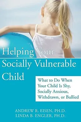E-Book (pdf) Helping Your Socially Vulnerable Child von Andrew R. Eisen, Linda B. Engler
