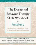 E-Book (epub) Dialectical Behavior Therapy Skills Workbook for Anxiety von Alexander L. Chapman