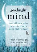 E-Book (epub) Goodnight Mind von Colleen E. Carney