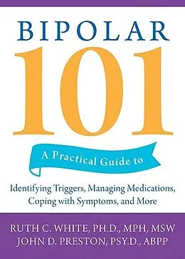E-Book (pdf) Bipolar 101 von Ruth C. White, John D. Preston