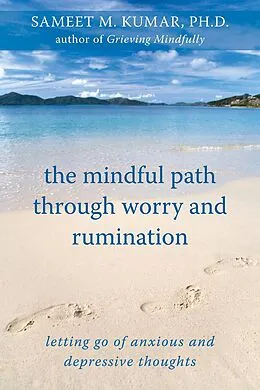 E-Book (epub) Mindful Path through Worry and Rumination von Sameet M. Kumar