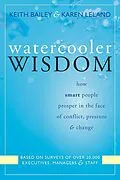 E-Book (pdf) Watercooler Wisdom von Keith Bailey, Karen Leland