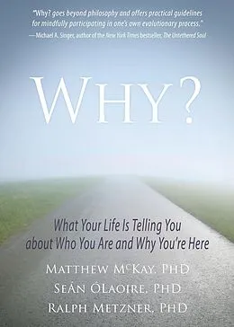 E-Book (pdf) Why? von Matthew Mckay, Sean Olaoire, Ralph Metzner
