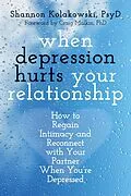 E-Book (pdf) When Depression Hurts Your Relationship von Shannon Kolakowski