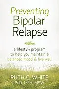 E-Book (epub) Preventing Bipolar Relapse von Ruth C. White