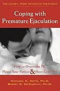 PDF Coping with Premature Ejaculation von Barry W. Mccarthy, Michael E. Metz