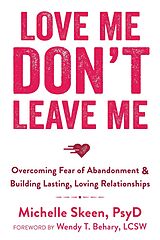 E-Book (epub) Love Me, Don't Leave Me von Michelle Skeen