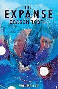 Couverture cartonnée Expanse, The: Dragon Tooth SC (Book 1) de Andy Diggle