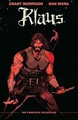Fester Einband The Complete Klaus Deluxe von Grant Morrison, Dan Mora