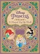 Fester Einband Disney Princess: A Magical Pop-Up World von Matthew Reinhart