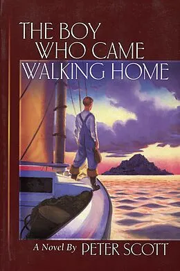 E-Book (epub) Boy Who Came Walking Home von Peter Scott