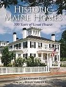 Kartonierter Einband Historic Maine Homes von Christopher Glass