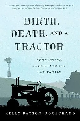 E-Book (epub) Birth, Death, and a Tractor von Kelly Payson-Roopchand