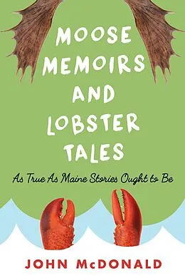 E-Book (epub) Moose Memoirs and Lobster Tales von John Mcdonald