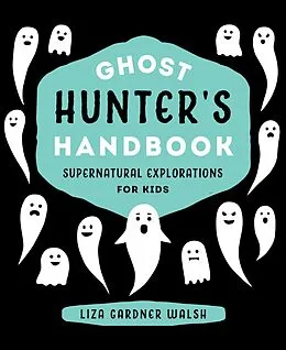 E-Book (epub) Ghost Hunter's Handbook von Liza Gardner Walsh