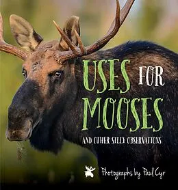 E-Book (epub) Uses for Mooses von Bill Silliker Jr., John Mcdonald