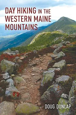 E-Book (epub) Day Hiking in the Western Maine Mountains von Doug Dunlap