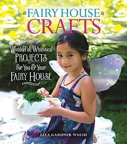E-Book (epub) Fairy House Crafts von Liza Gardner Walsh