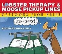 Kartonierter Einband Lobster Therapy & Moose Pick-Up Lines von Jeff Pert, David Jacobson, Bill Woodman